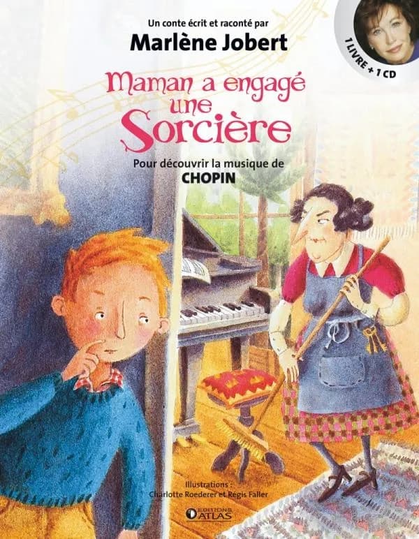 Maman a engagé une sorcière : pour découvrir la musique de Chopin