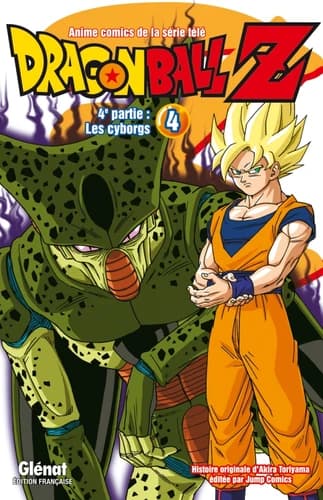 Dragonball Z : anime comics de la série télé : 4e partie. Les cyborgs. 4