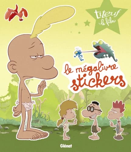 Le Mégalivre stickers : Titeuf le film