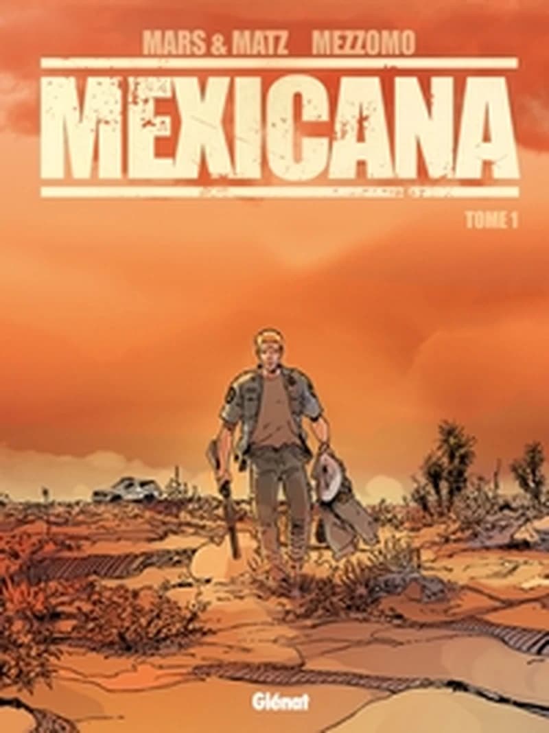 Mexicana. Tome 1