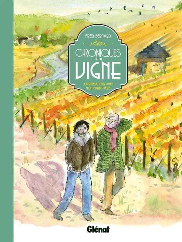 Chroniques de la vigne : conversations avec mon grand-père