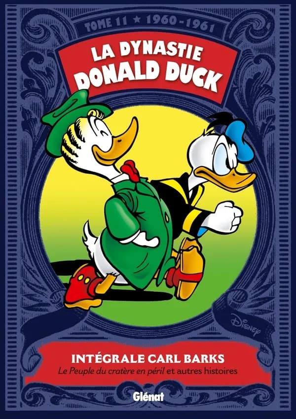 Le peuple du cratère en péril : et autres histoires : 1960-1961 : intégrale Carl Barks