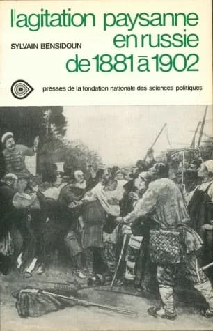 L'agitation paysanne en Russie de 1881 à 1902 : étude comparative entre le Černozem central et la nouvelle Russie...