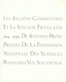 Les Anciens combattants et la société française : 1914-1939