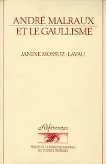 André Malraux et le gaullisme (2 éd.) Janine Mossuz-Lavau