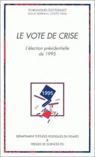 Le vote de crise : l'élection présidentielle de 1995
