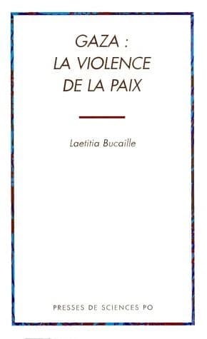 Gaza, la violence de la paix