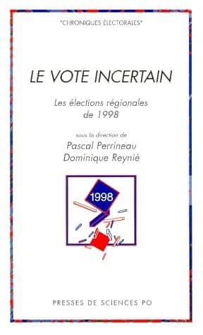Le vote incertain : les élections régionales de 1998