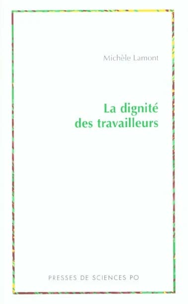 La dignité des travailleurs : exclusion, race, classe et immigration en France et aux États-Unis