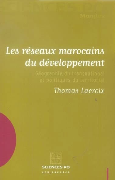 Les réseaux marocains du développement : géographie du transnational et politiques du territorial