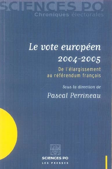 Le vote européen 2004-2005 : de l'élargissement au référendum français