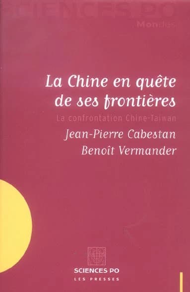La Chine en quête de ses frontières : la confrontation Chine-Taïwan