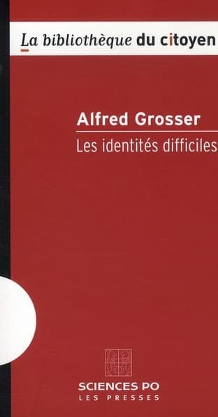 Les identités difficiles (2e éd.) Alfred Grosser