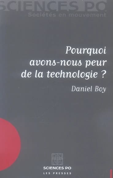 Pourquoi avons-nous peur de la technologie ?