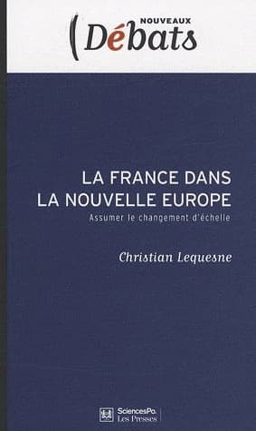La France dans la nouvelle Europe : assumer le changement d'échelle
