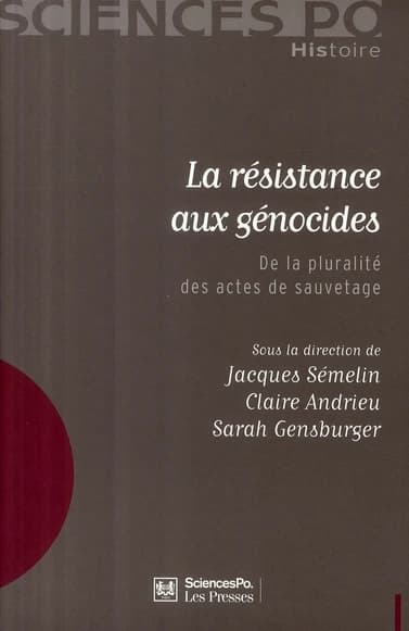 La résistance aux génocides : de la pluralité des actes de sauvetage