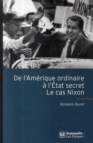 De l'Amérique ordinaire à l'État secret, le cas Nixon