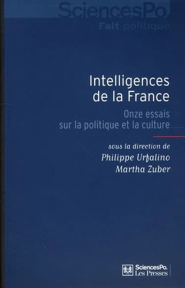 Intelligences de la France : onze essais sur la politique et la culture : [ouvrage conçu en l'honneur de Pierre Grémion]