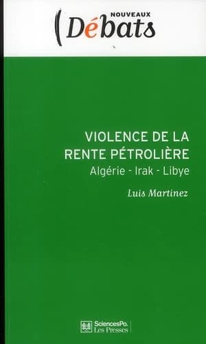 Violence de la rente pétrolière : Algérie, Irak, Lybie