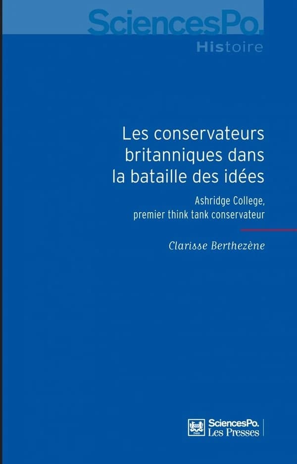 Les conservateurs britanniques dans la bataille des idées, 1929-1954 : Ashridge College, premier think tank conservateur