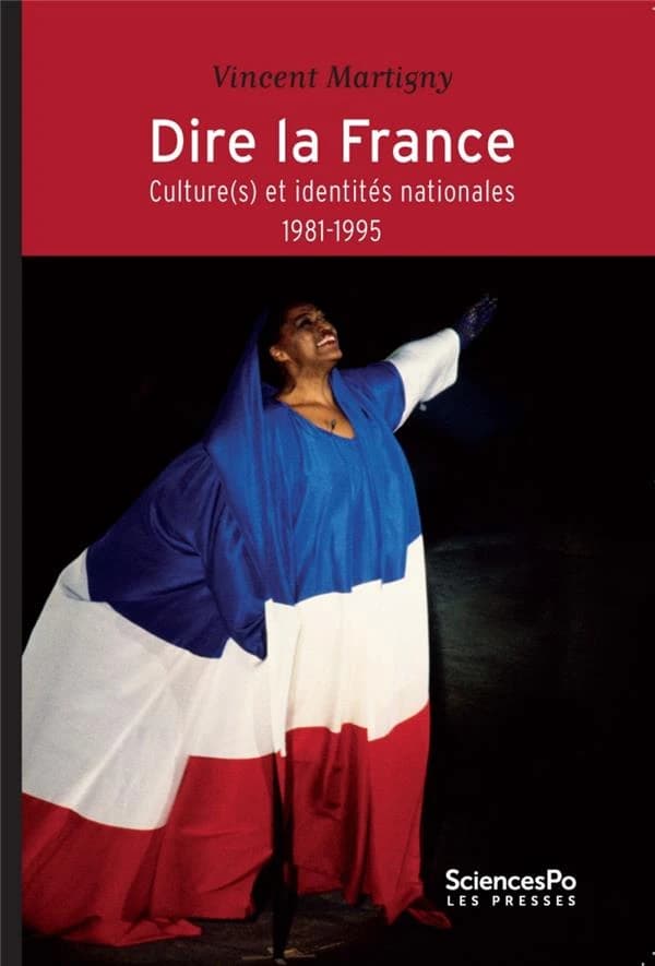 Dire la France : culture-s et identités nationales, 1981-1995