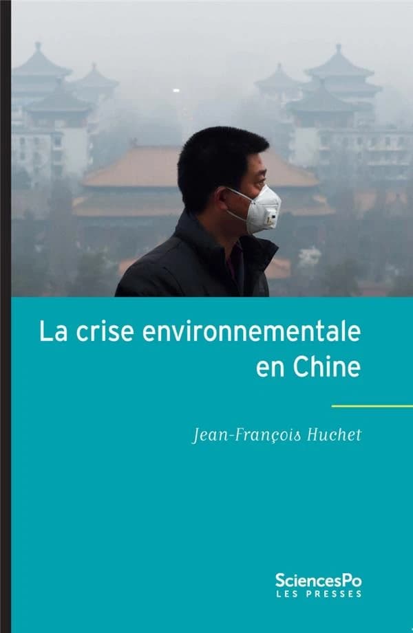 La crise environnementale en Chine : évolutions et limites des politiques publiques