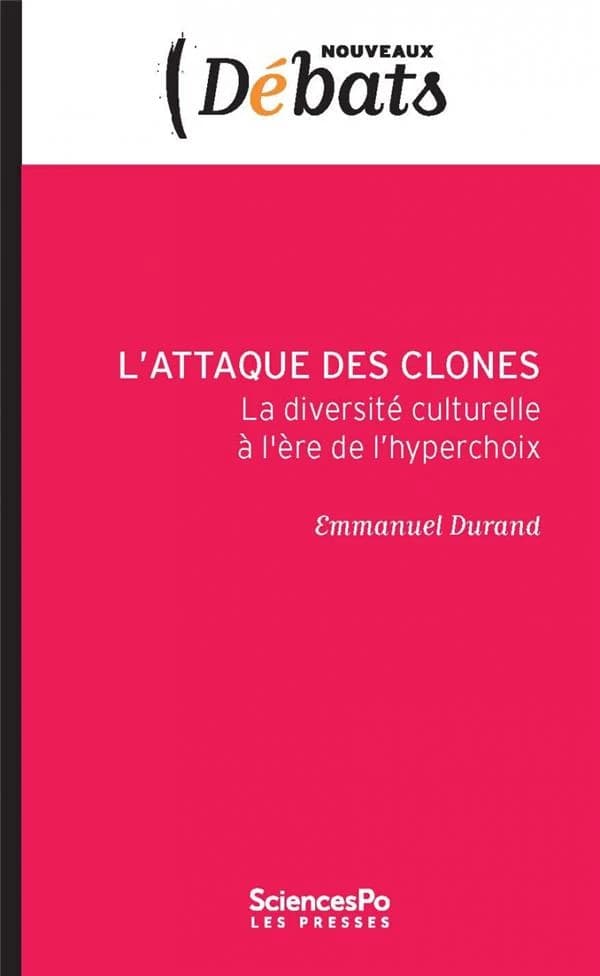 L'attaque des clones : la diversité culturelle à l'ère de l'hyperchoix