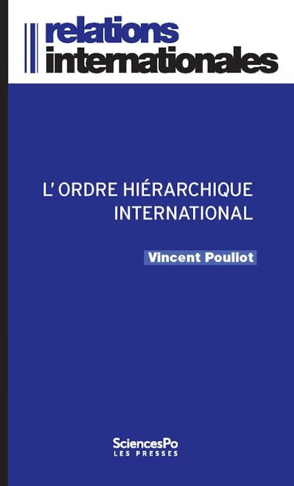 L'ordre hiérarchique international : les luttes de rang dans la diplomatie multilatérale