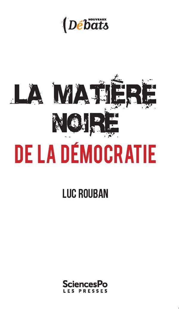 La matière noire de la démocratie