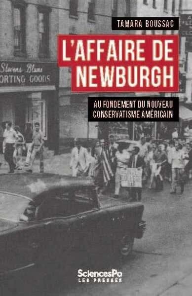L'affaire de Newburgh : aux origines du nouveau conservatisme américain