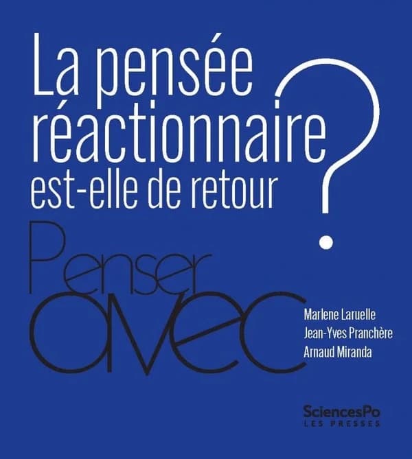 La pensée réactionnaire est-elle de retour ?