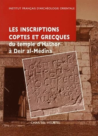 Les inscriptions coptes et grecques du temple d'Hator à Deir al-Médîna