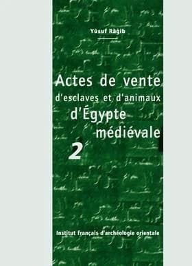 Actes de vente d'esclaves et d'animaux d'Égypte médiévale. 2
