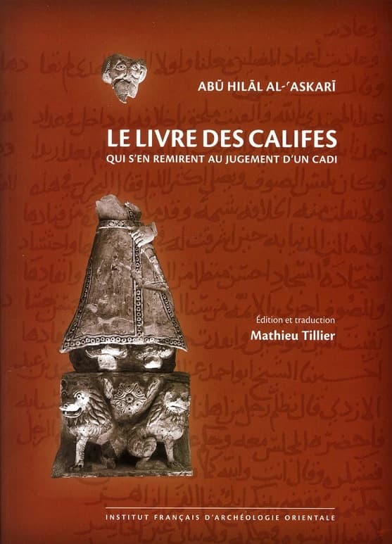 Le livre des califes qui s'en remirent au jugement d'un cadi