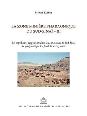 Les expéditions égyptiennes dans la zone minière du Sud-Sinaï du prédynastique à la fin de la XXe dynastie