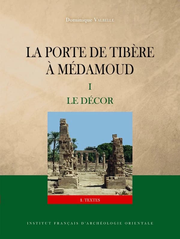 La porte de Tibère à Médamoud. I, Le décor