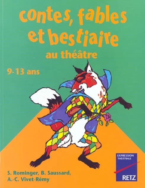 Contes, fables et bestiaire au théâtre : 9-13 ans