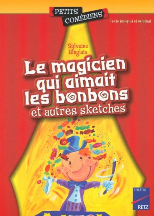 Le magicien qui aimait les bonbons : et autres sketches
