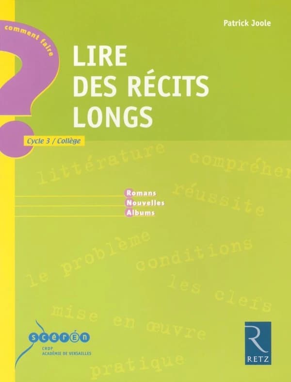 Lire des récits longs : romans, nouvelles, albums : cycle 3, collège