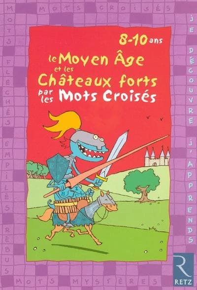 Le Moyen-âge et les châteaux forts par les mots croisés