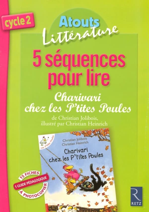 5 séquences pour lire "Charivari chez les p'tites poules" de Christian Jolibois : cycle 2