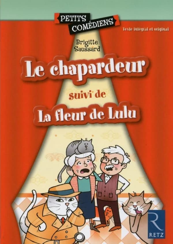 Le chapardeur ; suivi de La fleur de Lulu