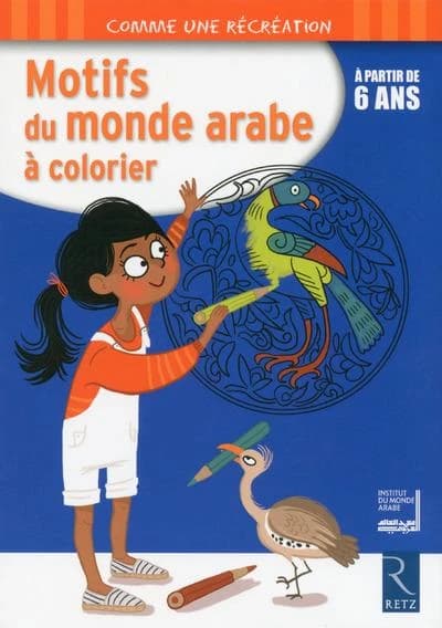 Motifs du monde arabe à colorier : à partir de 6 ans : [album à colorier]