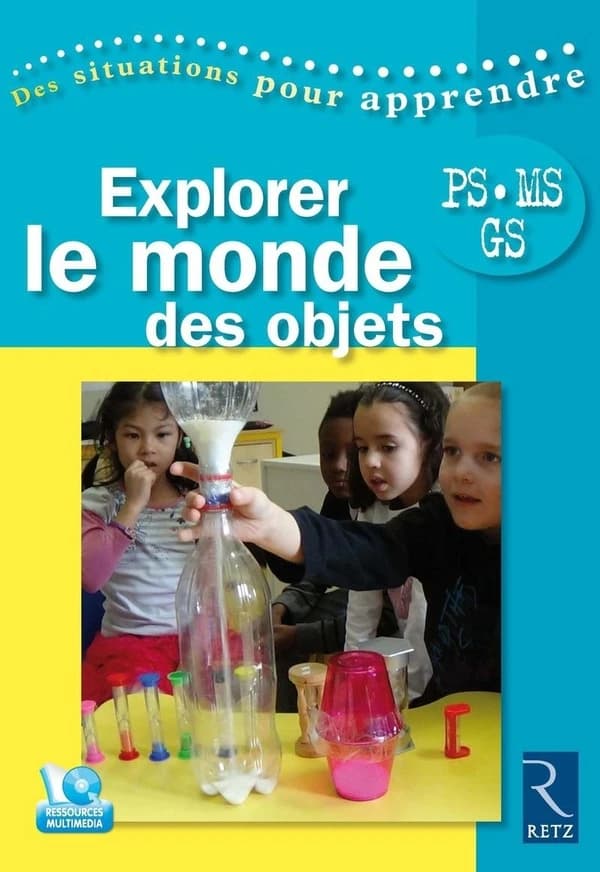 Explorer le monde des objets : PS, MS, GS