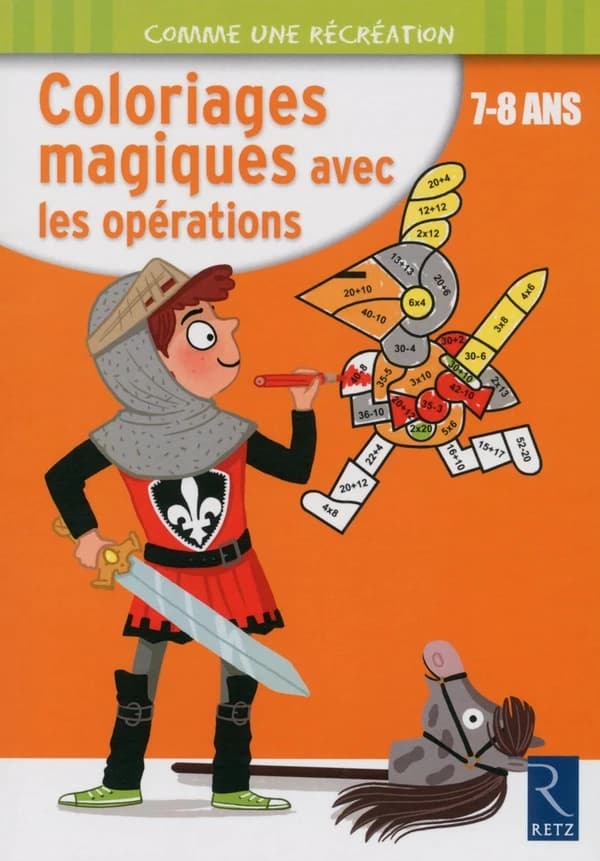 Coloriages magiques avec les opérations : Comme une récréation : [Album à colorier]