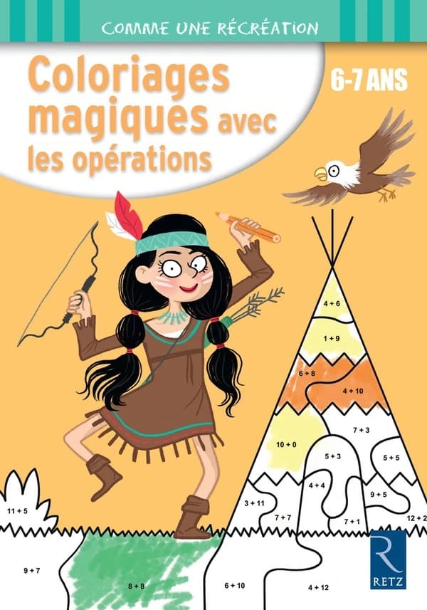 Coloriages magiques avec les opérations 6-7 ans : Comme une récréation