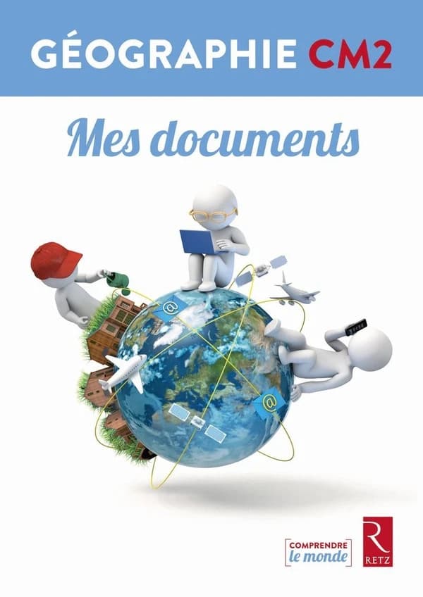 Comprendre le monde : géographie ; CM2 ; mes documents