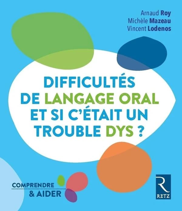 Difficultés de langage oral : et si c'était un trouble dys ? :