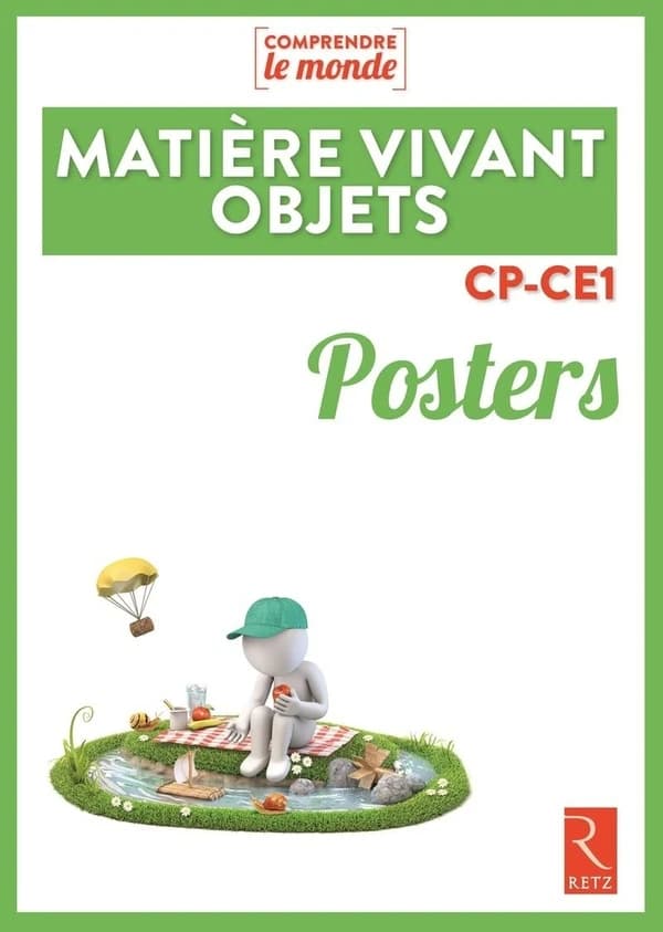 Comprendre le monde : matière, vivant, objets ; CP, CE1 ; posters