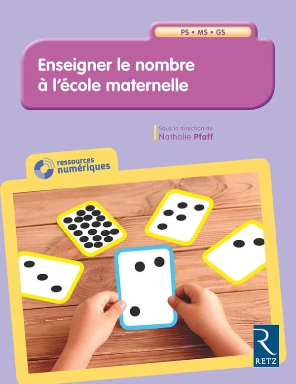 Enseigner le nombre à l'école maternelle : PS, MS, GS